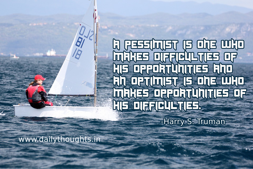 A pessimist is one who makes difficulties of his opportunities Image Quote
