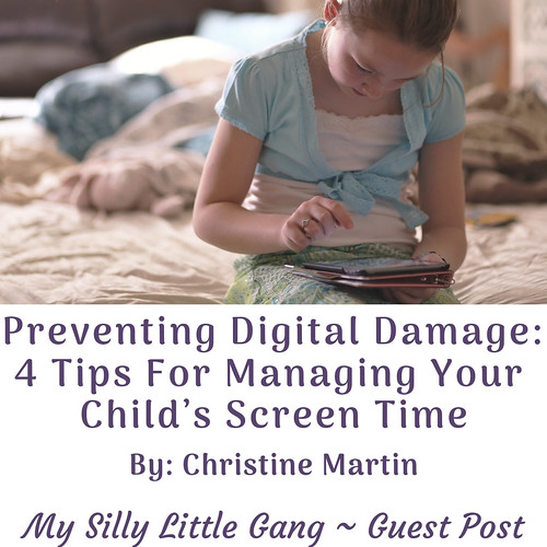 Preventing Digital Damage: 4 Tips For Managing Your Child’s Screen Time ~ Guest Post