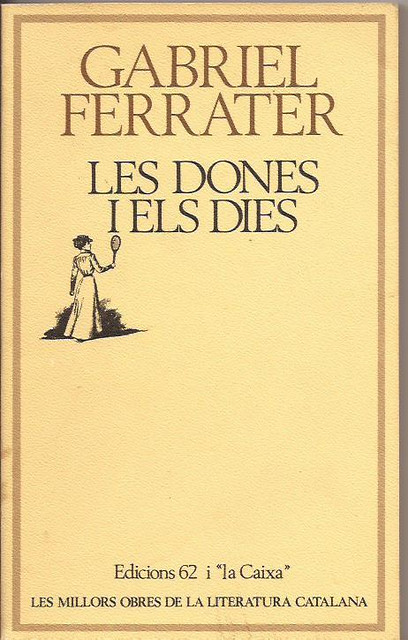 Gabriel Ferrater -05- Les Dones i Els Dies, Ed 62