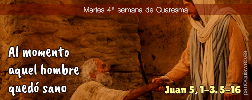 Juan 5, 1-3. 5-16
